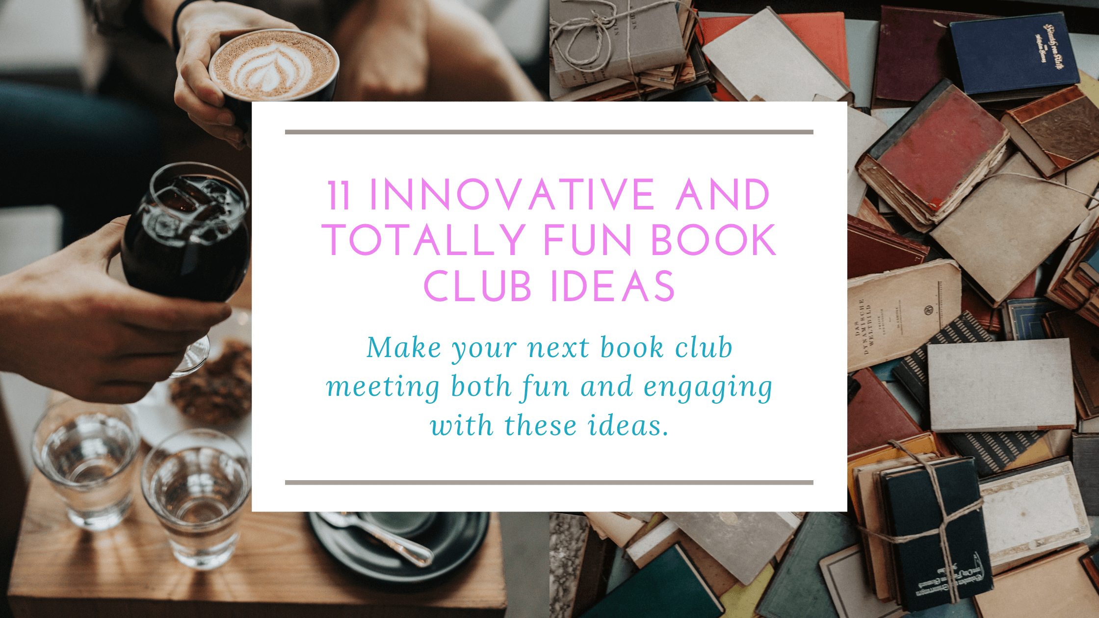 11 Innovative and Totally Fun Book Club Ideas - Audry Fryer