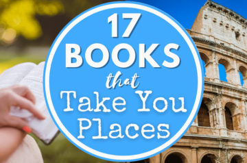 17 Books That Take You Places