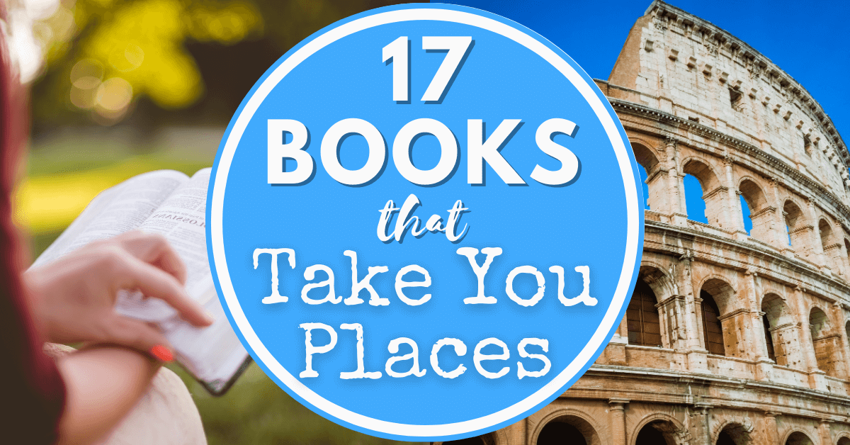 17 Books That Take You Places