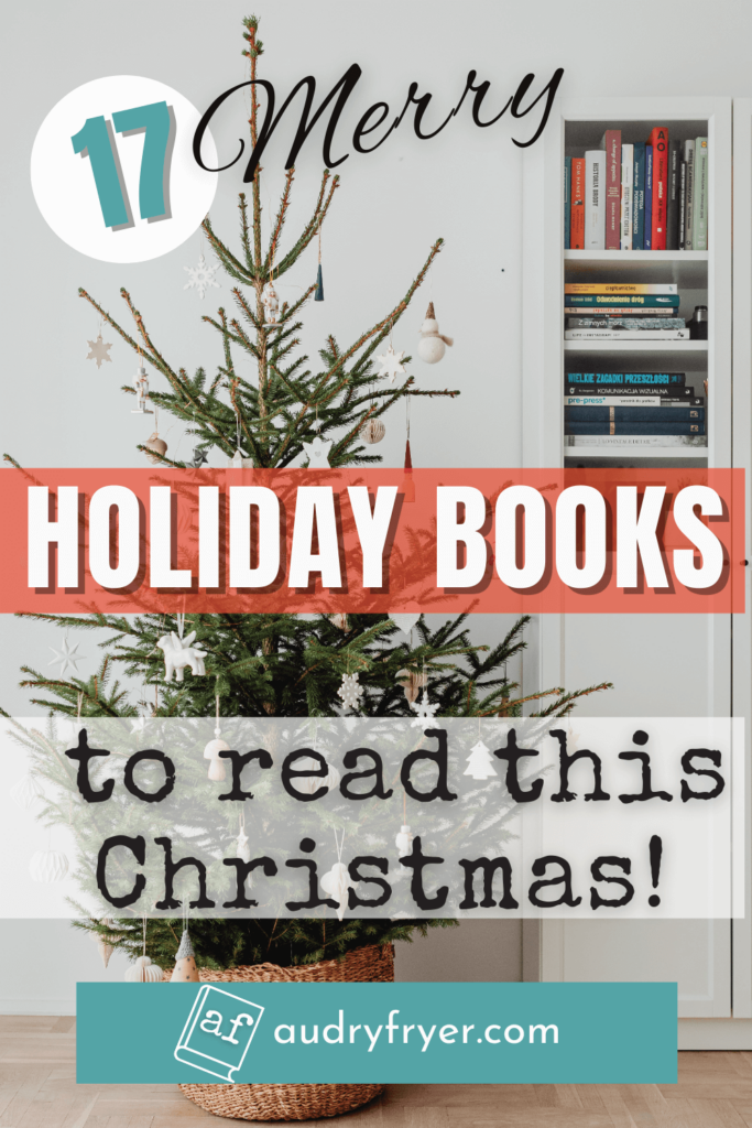 17 Merry Holiday Books to read this Christmas