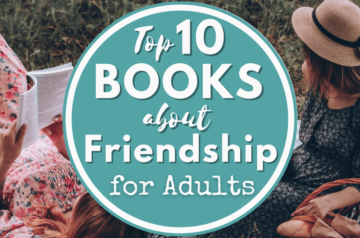 Top 10 Books about Friendship for Adults