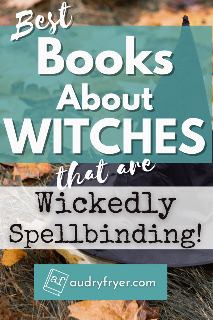 Best Books About Witches That Are Wickedly Spellbinding