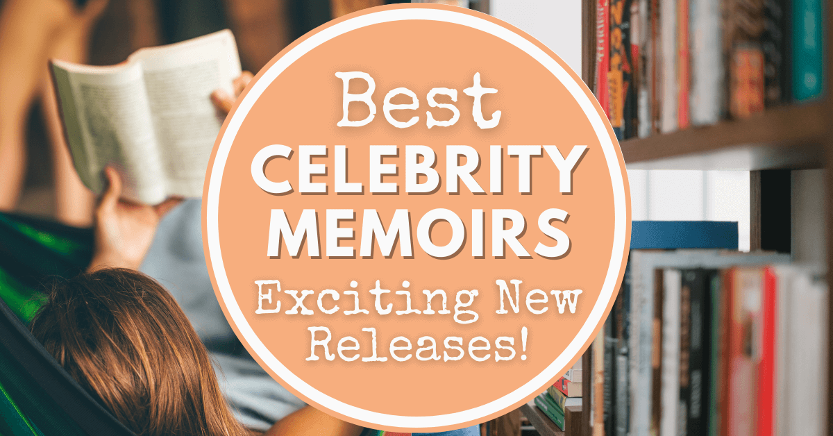 Best Celebrity Memoirs (Exciting New Releases!)