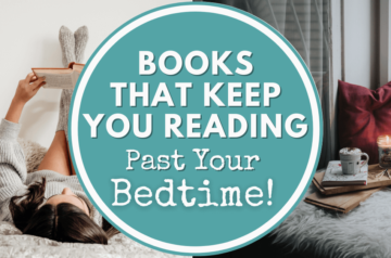 Books That Keep You Reading (Past Your Bedtime